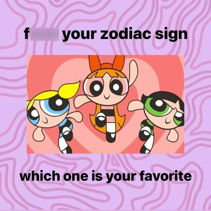 f your zodiac sign which one is your favorite