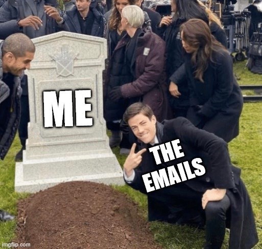 imgflip.com ME THE EMAILS