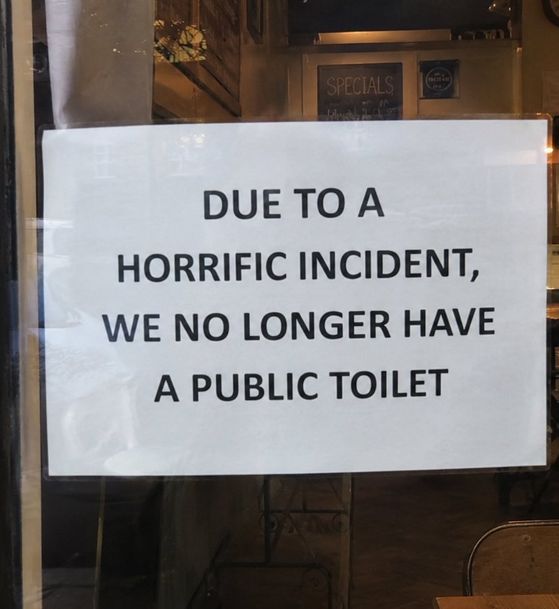 SPECIALS FALLS FAR DUE TO A HORRIFIC INCIDENT, WE NO LONGER HAVE A PUBLIC TOILET