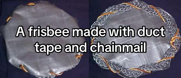 A frisbee made with duct tape and chainmail