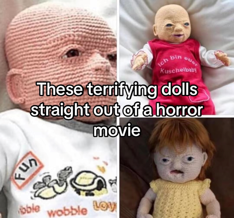 FUN Ich cuer bin Kuschelbaby These terrifying dolls straight out of a horror movie bble wobble Loy LOV