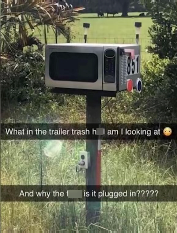 851 What in the trailer trash h I am I looking at And why the f is it plugged in?????