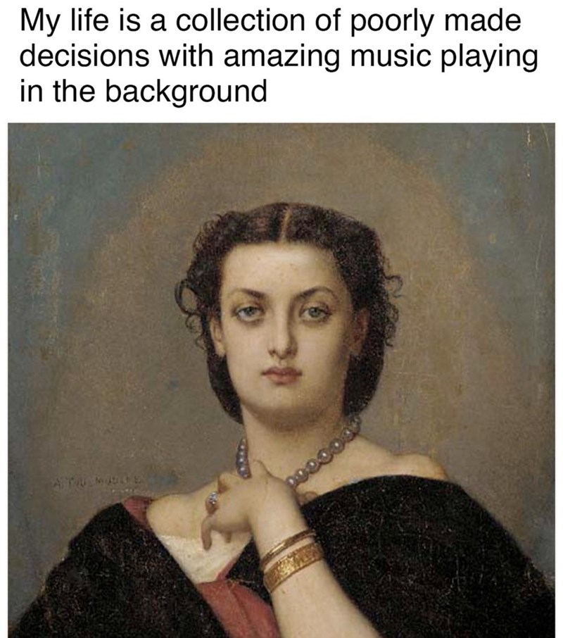 My life is a collection of poorly made decisions with amazing music playing in the background A TU MUDO EN