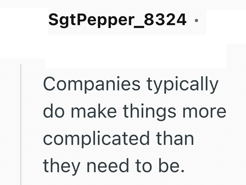 Sgt Pepper_8324. Companies typically do make things more complicated than they need to be.