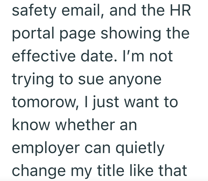 safety email, and the HR portal page showing the effective date. I'm not trying to sue anyone tomorow, I just want to know whether an employer can quietly change my title like that