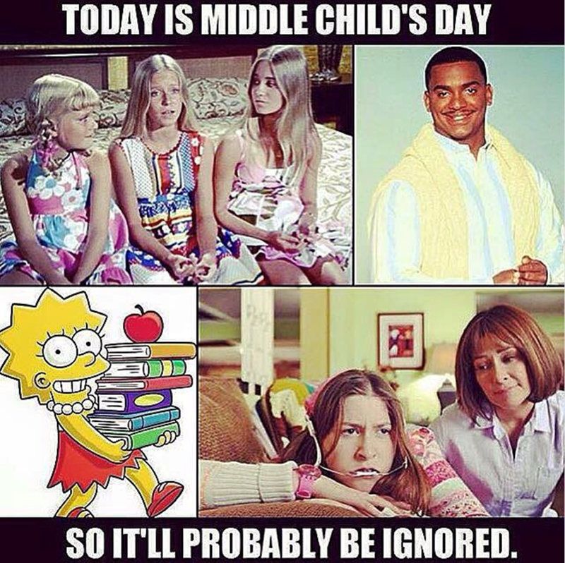 TODAY IS MIDDLE CHILD'S DAY SO IT'LL PROBABLY BE IGNORED.
