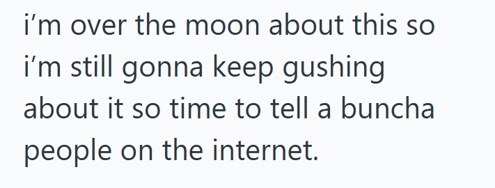 i'm over the moon about this so i'm still gonna keep gushing about it so time to tell a buncha people on the internet.