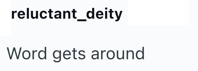reluctant_deity Word gets around
