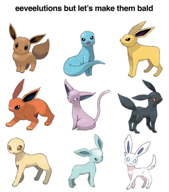 eeveelutions but let's make them bald