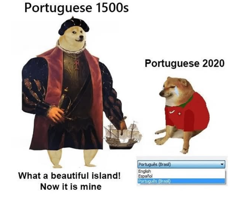 Portuguese 1500s Portuguese 2020 What a beautiful island! Now it is mine Português (Brasil) English Español Português (Brasil)