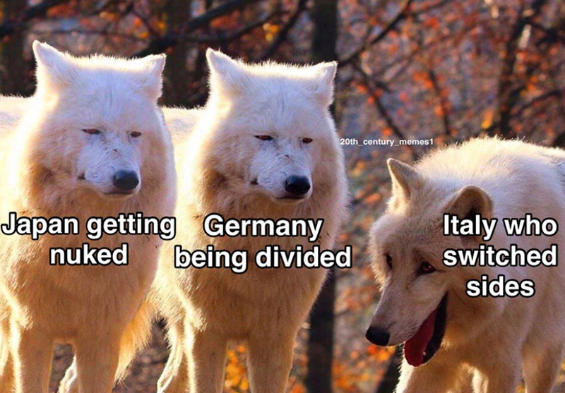 Japan getting Germany nuked being divided 20th century_memes1 Italy who switched sides