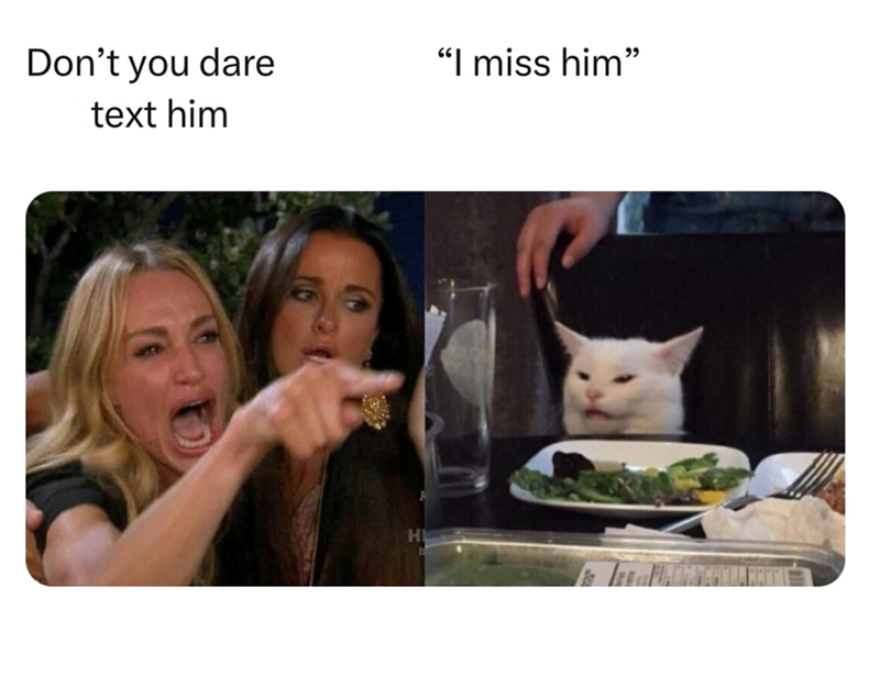 Don't you dare text him "I miss him"