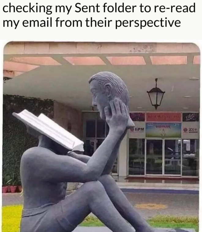 checking my Sent folder to re-read my email from their perspective IPM 2019-