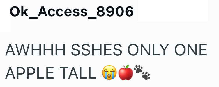 Ok_Access_8906 AWHHH SSHES ONLY ONE APPLE TALL