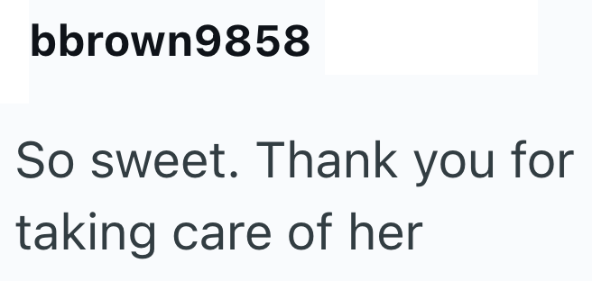 bbrown9858 So sweet. Thank you for taking care of her
