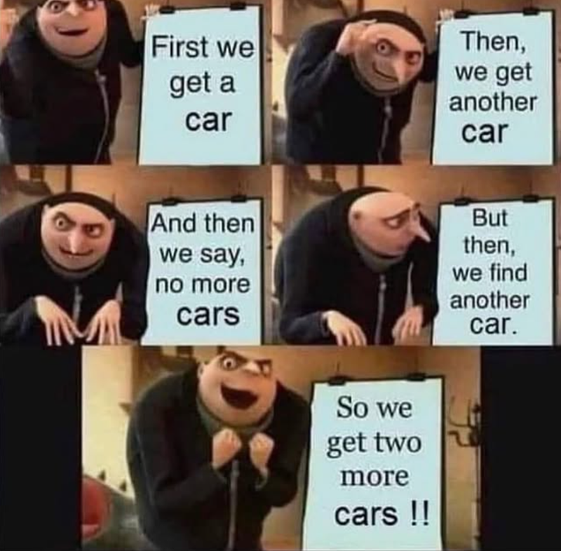 First we get a car Then, we get another car And then we say, no more cars But then, we find another car. So we get two more cars !!