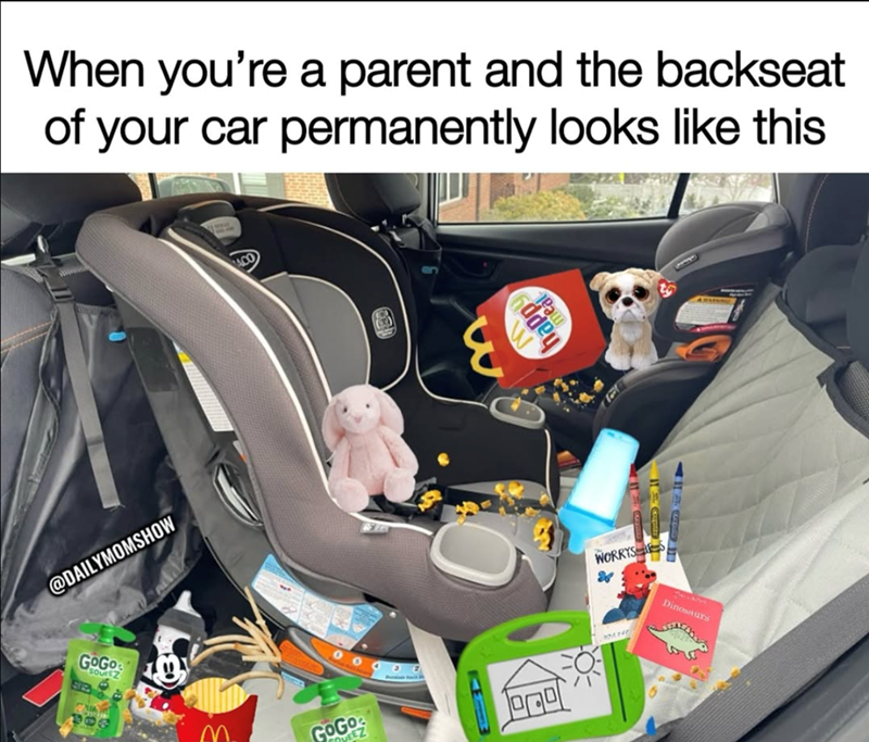 When you're a parent and the backseat of your car permanently looks like this @DAILYMOMSHOW GoGo Sours GOGO QUEEZ meal happy FÖ WORRYSS Dinosaurs