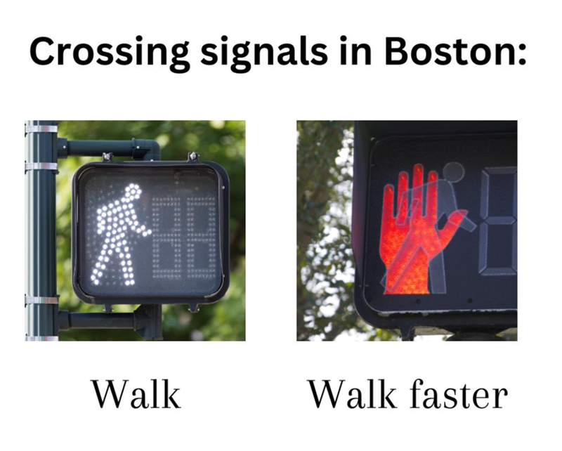 Crossing signals in Boston: Walk Walk faster