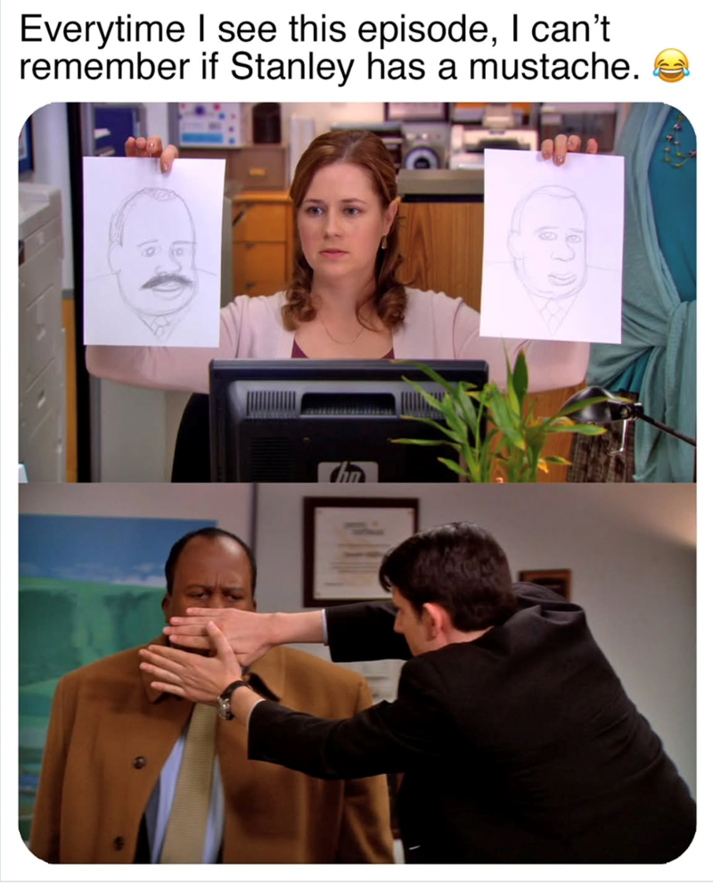 Everytime I see this episode, I can't remember if Stanley has a mustache. (3)