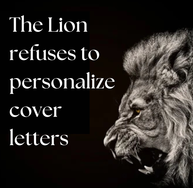 The Lion refuses to personalize cover letters