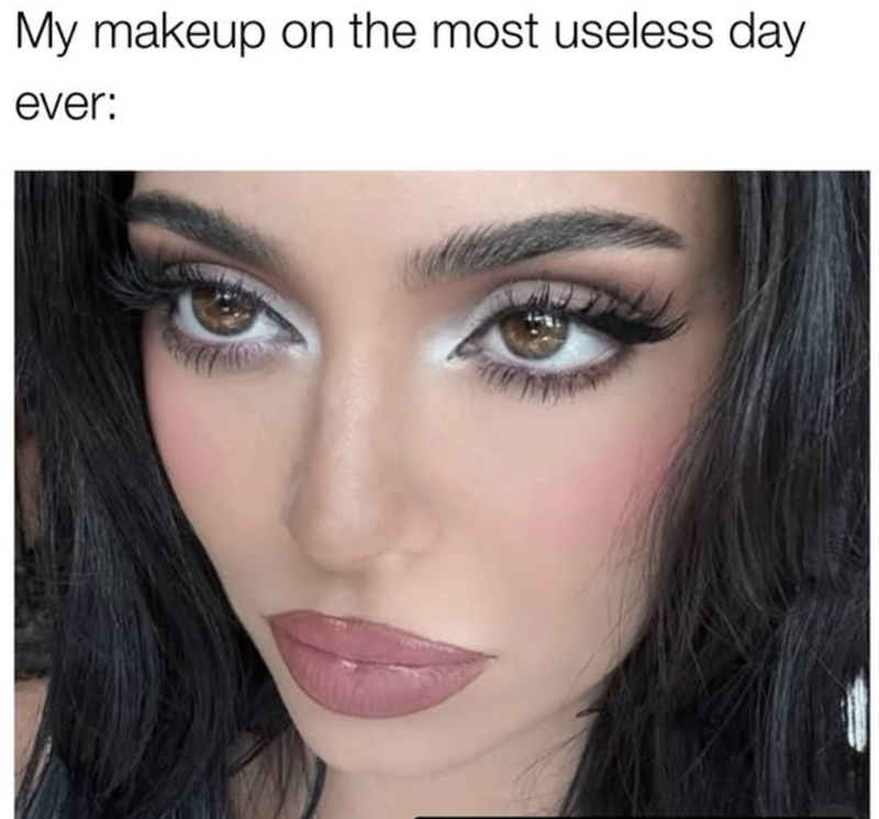 My makeup on the most useless day ever: