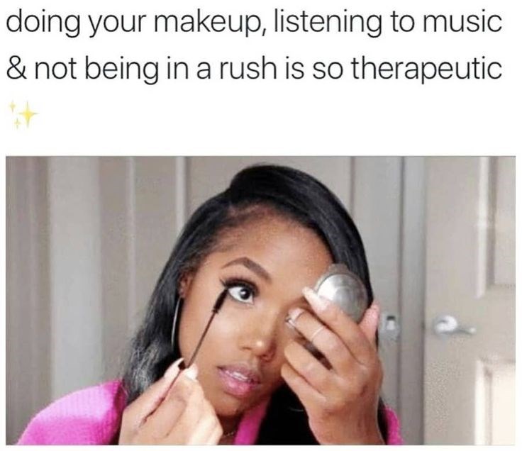 doing your makeup, listening to music & not being in a rush is so therapeutic #