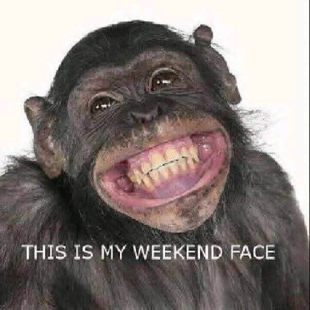 THIS IS MY WEEKEND FACE