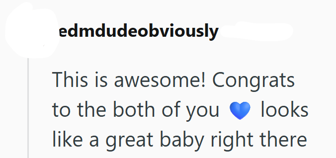 edmdudeobviously This is awesome! Congrats to the both of you looks like a great baby right there