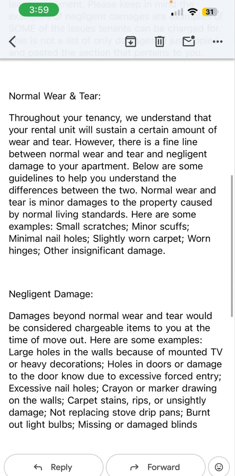 lea 3:59 exam iples of negligent damages are ment. Please keep in mind the 31 SOME of the issues tenants can be charged for. ☑his is not a list of only da☑ages jus☑ppie... and pasted the section that pertains to you. Normal Wear & Tear: Throughout your tenancy, we understand that your rental unit will sustain a certain amount of wear and tear. However, there is a fine line between normal wear and tear and negligent damage to your apartment. Below are some guidelines to help you understand the di