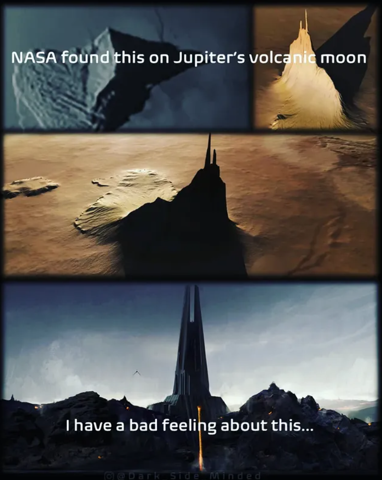 NASA found this on Jupiter's volcanic moon I have a bad feeling about this... @Dark Side Minded
