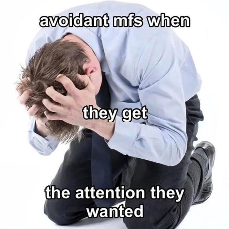 avoidant mfs when they get the attention they wanted