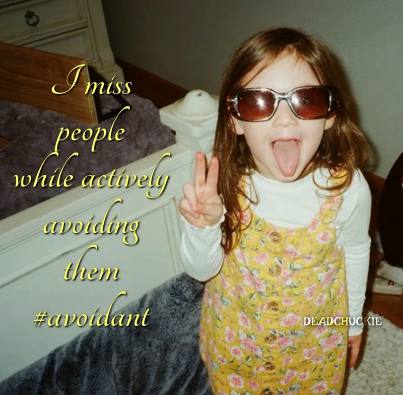I miss people while actively avoiding them #ayotdant DEADCHUCKIE