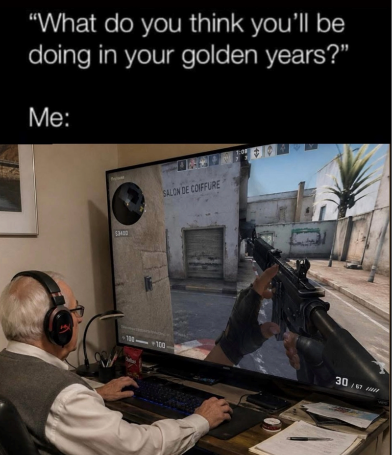 "What do you think you'll be doing in your golden years?" Me: Bepisane $3400 SALON DE COIFFURE <100-100 Darbak 1:08 30/67