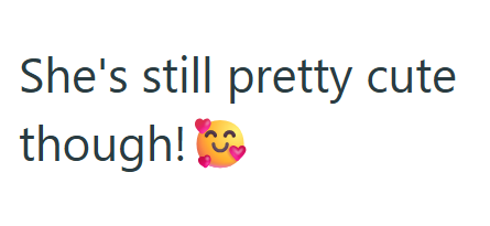 She's still pretty cute though!
