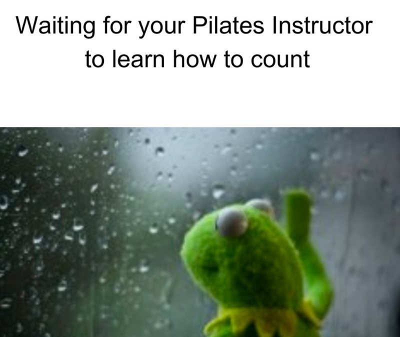 Waiting for your Pilates Instructor to learn how to count
