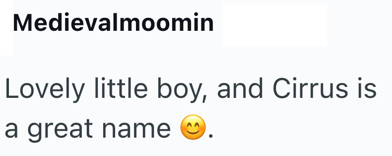 Medievalmoomin Lovely little boy, and Cirrus is a great name