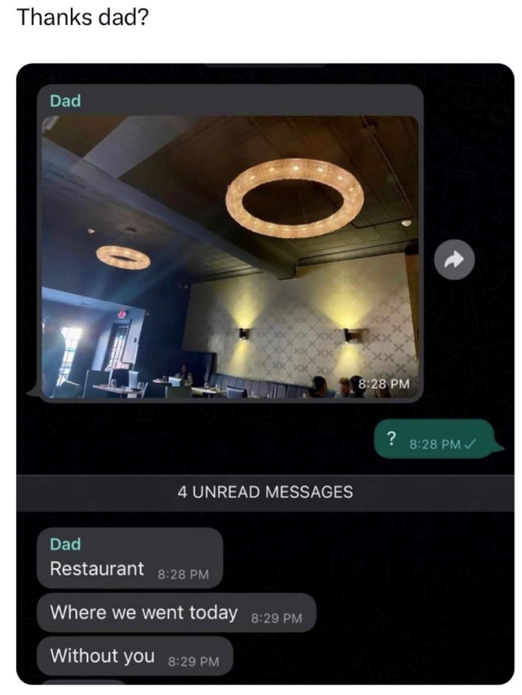 Dad Thanks dad? Dad 0 4 UNREAD MESSAGES Restaurant 8:28 PM Where we went today 8:29 PM Without you 8:29 PM 8:28 PM 8:28 PM