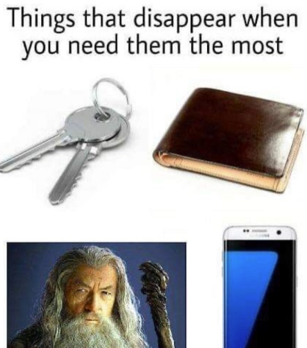 Things that disappear when you need them the most
