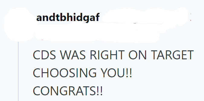 andtbhidgaf CDS WAS RIGHT ON TARGET CHOOSING YOU!! CONGRATS!!