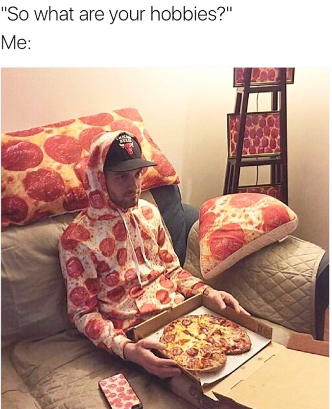 "So what are your hobbies?" Me: CHIC