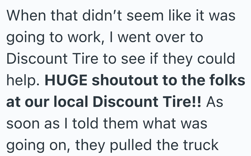 When that didn't seem like it was going to work, I went over to Discount Tire to see if they could help. HUGE shoutout to the folks at our local Discount Tire!! As soon as I told them what was going on, they pulled the truck