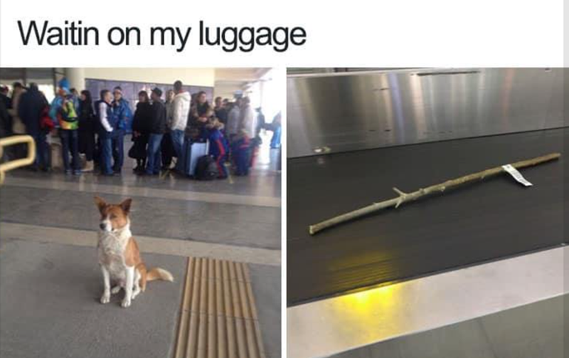 Waitin on my luggage