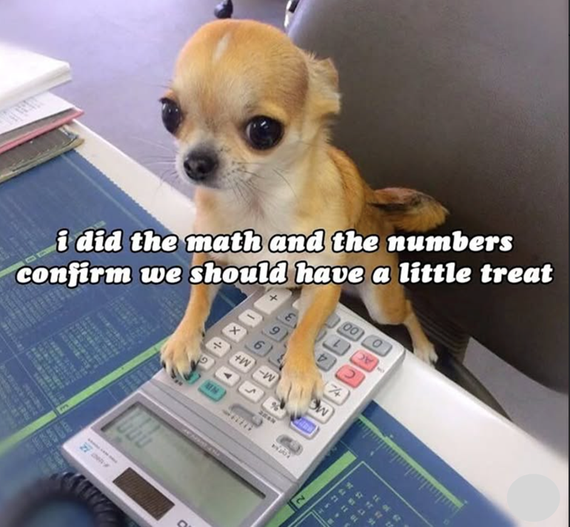 i did the math and the numbers confirm we should have a little treat 19 +W -W 2069 74 W 11 TE OF 62 41 St 01