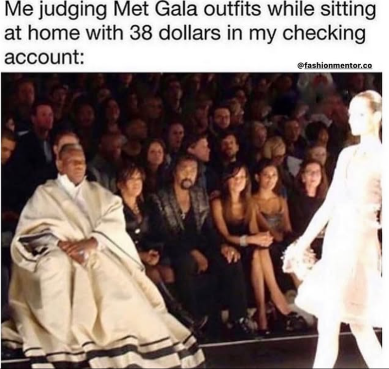 Me judging Met Gala outfits while sitting at home with 38 dollars in my checking account: @fashionmentor.co