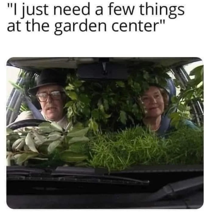 "I just need a few things at the garden center"