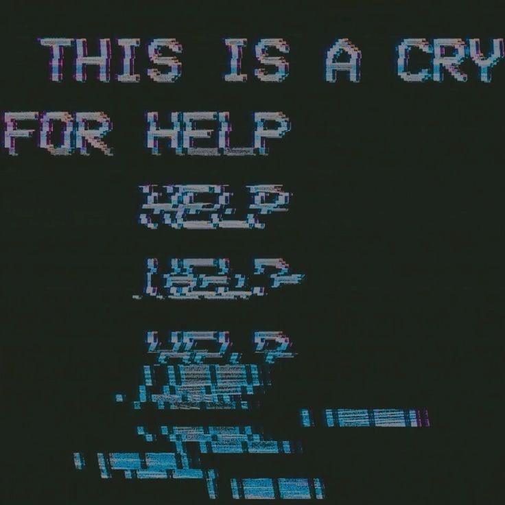 THIS IS A CRY FOR HELP FEELS 1152 11557