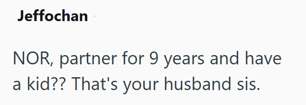 Jeffochan NOR, partner for 9 years and have a kid?? That's your husband sis.