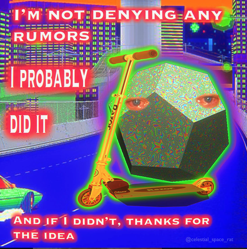 I'M NOT DENYING ANY RUMORS PROBABLY DID IT ORazor RAZOT AND IF I DIDN'T, THANKS FOR THE IDEA @celestial_space_rat 10 00