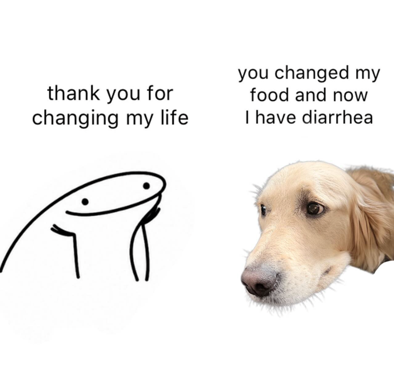 thank you for changing my life you changed my food and now I have diarrhea