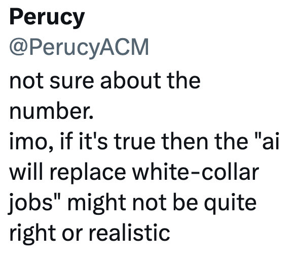 Perucy @PerucyACM not sure about the number. imo, if it's true then the "ai will replace white-collar jobs" might not be quite right or realistic
